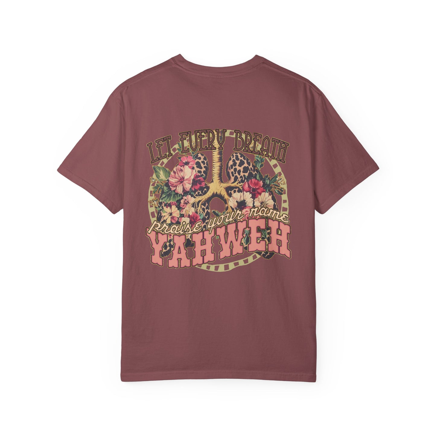 Let Every Breath Praise Your Name - double sided tee