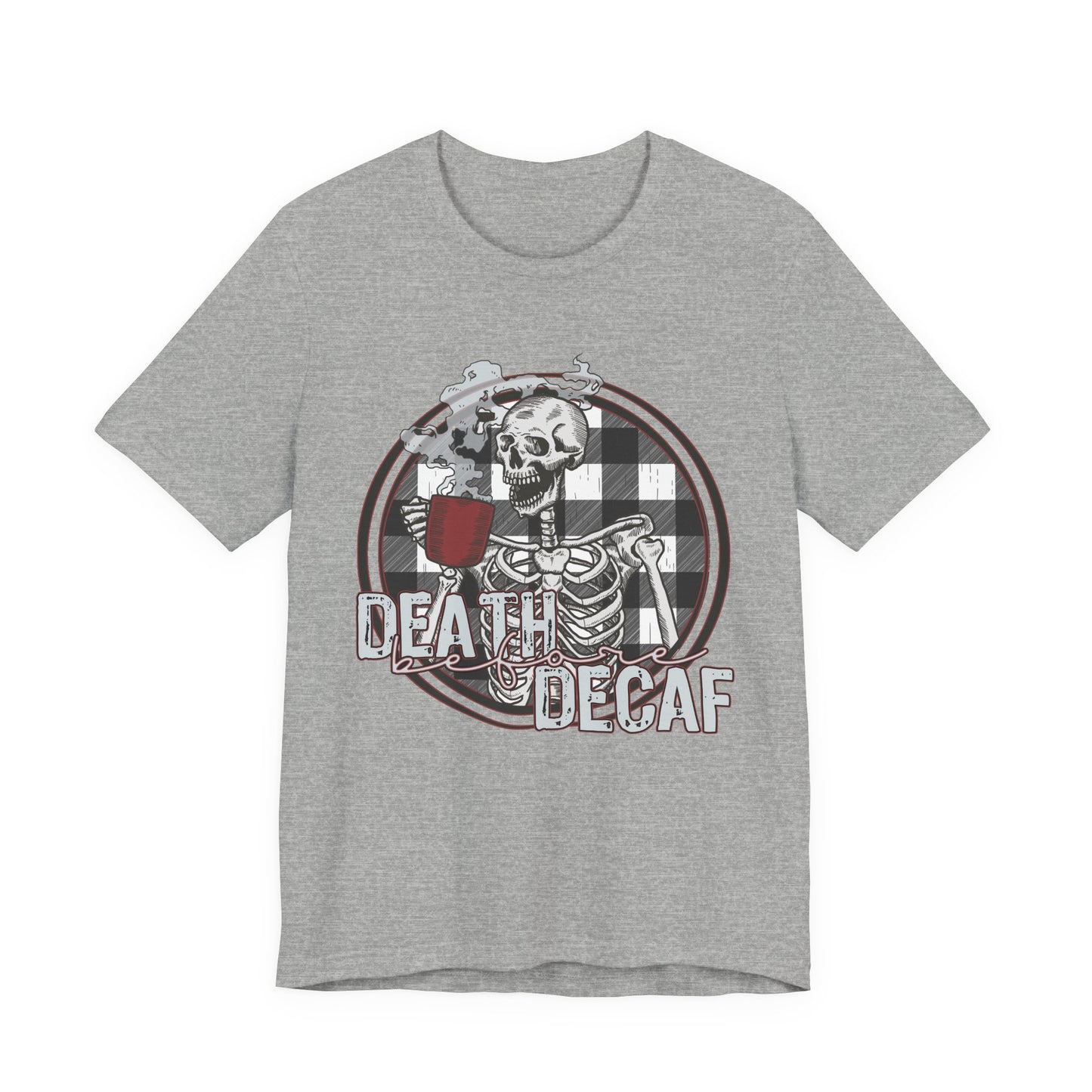 Death before Decaf