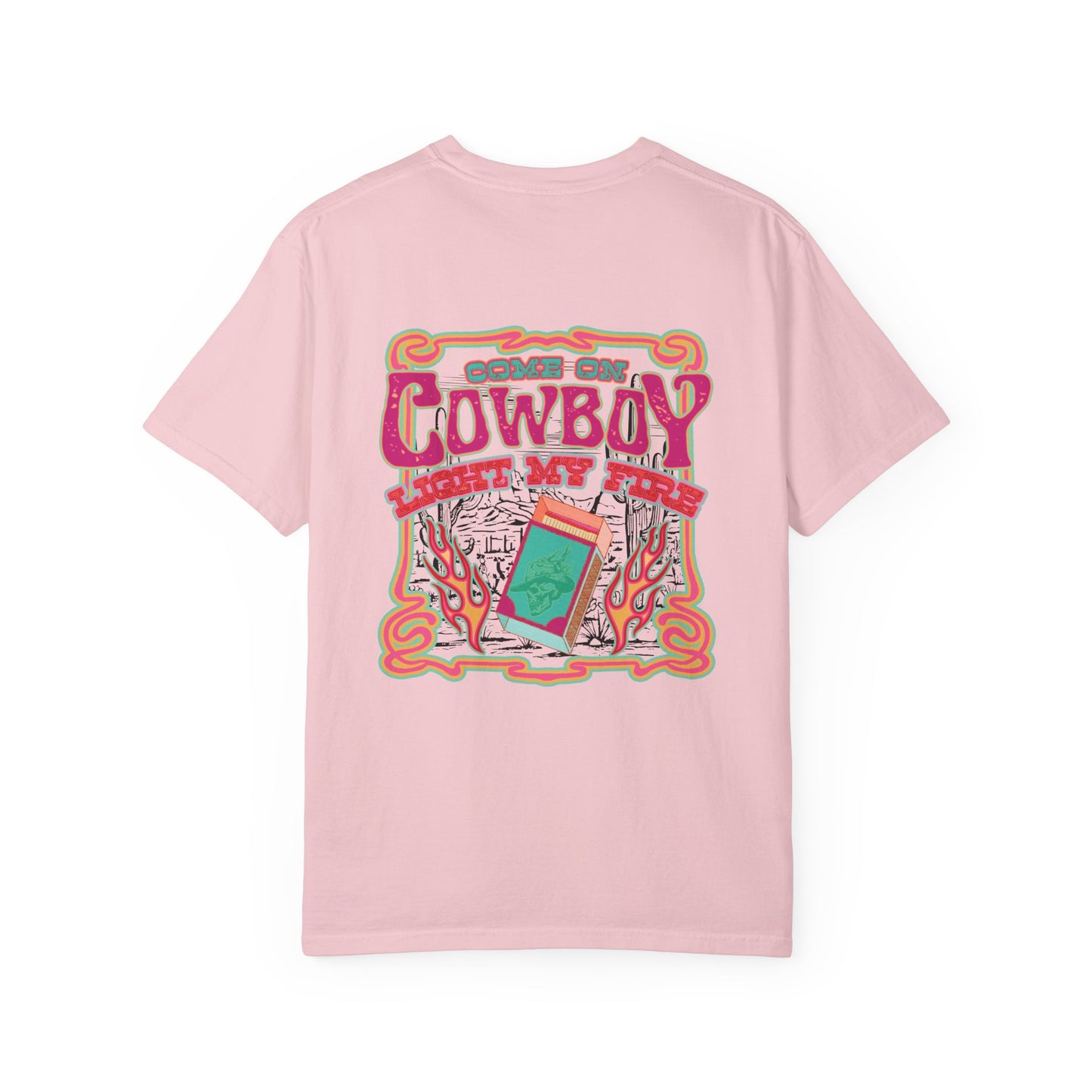 Come on Cowboy Light my Fire