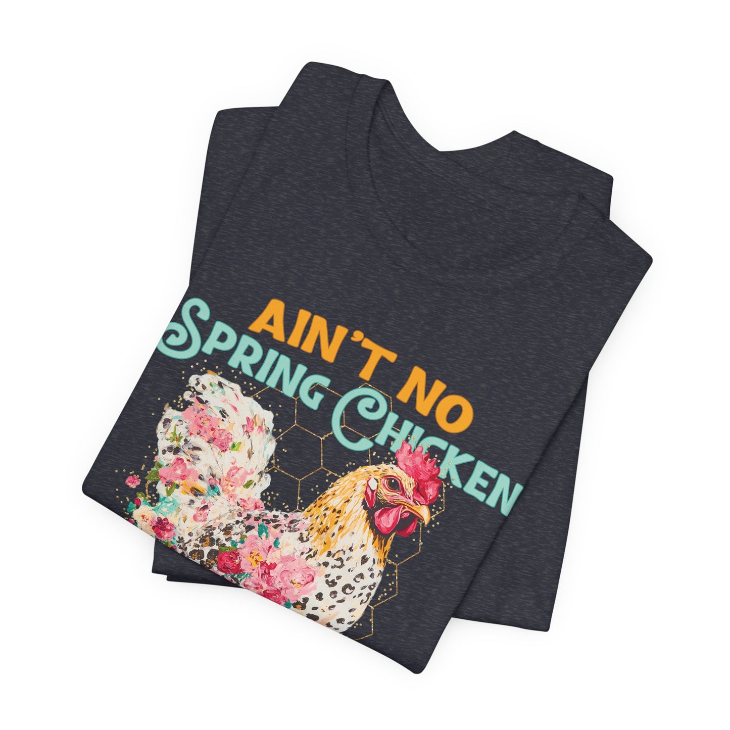 Ain't No Spring Chicken