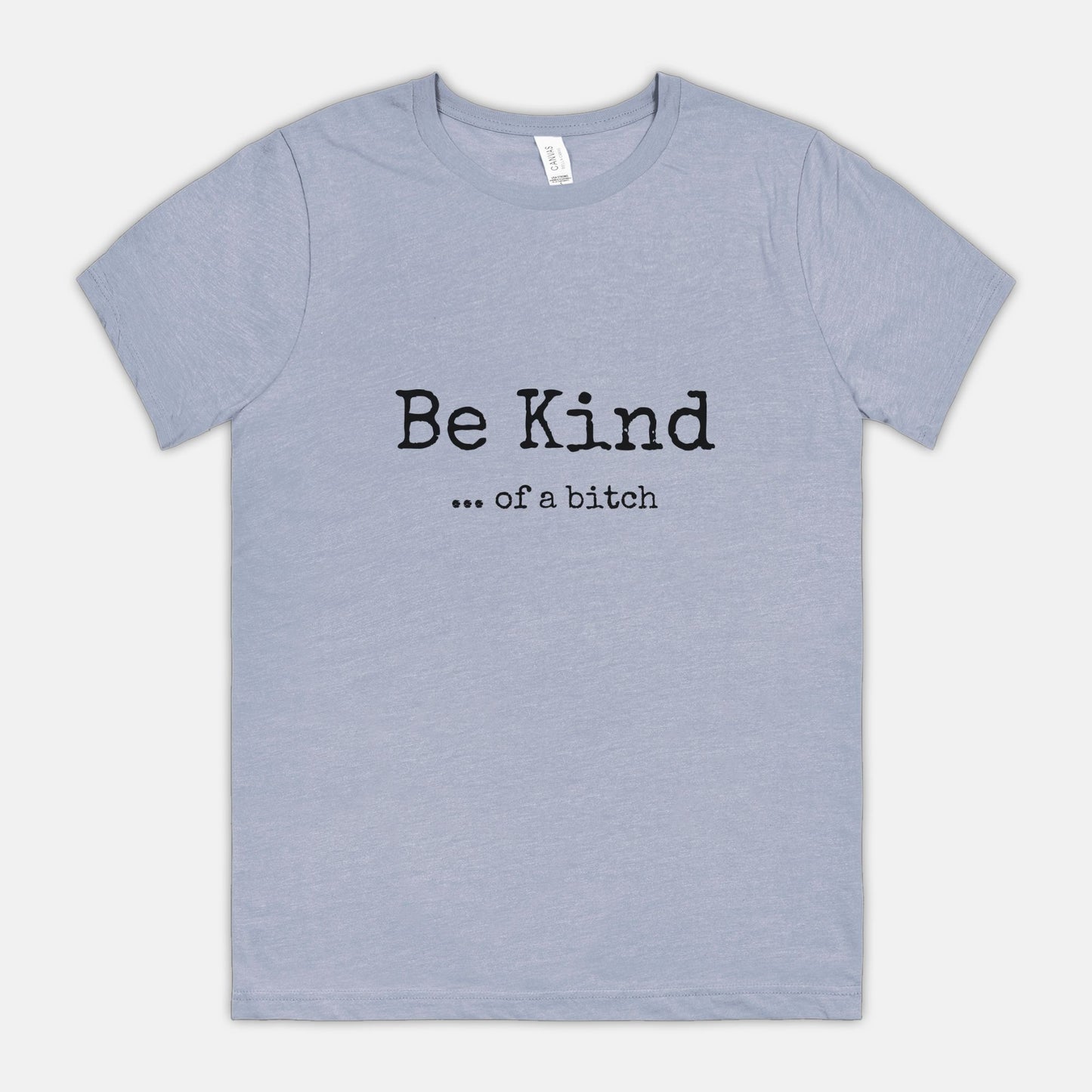 Be Kind ..