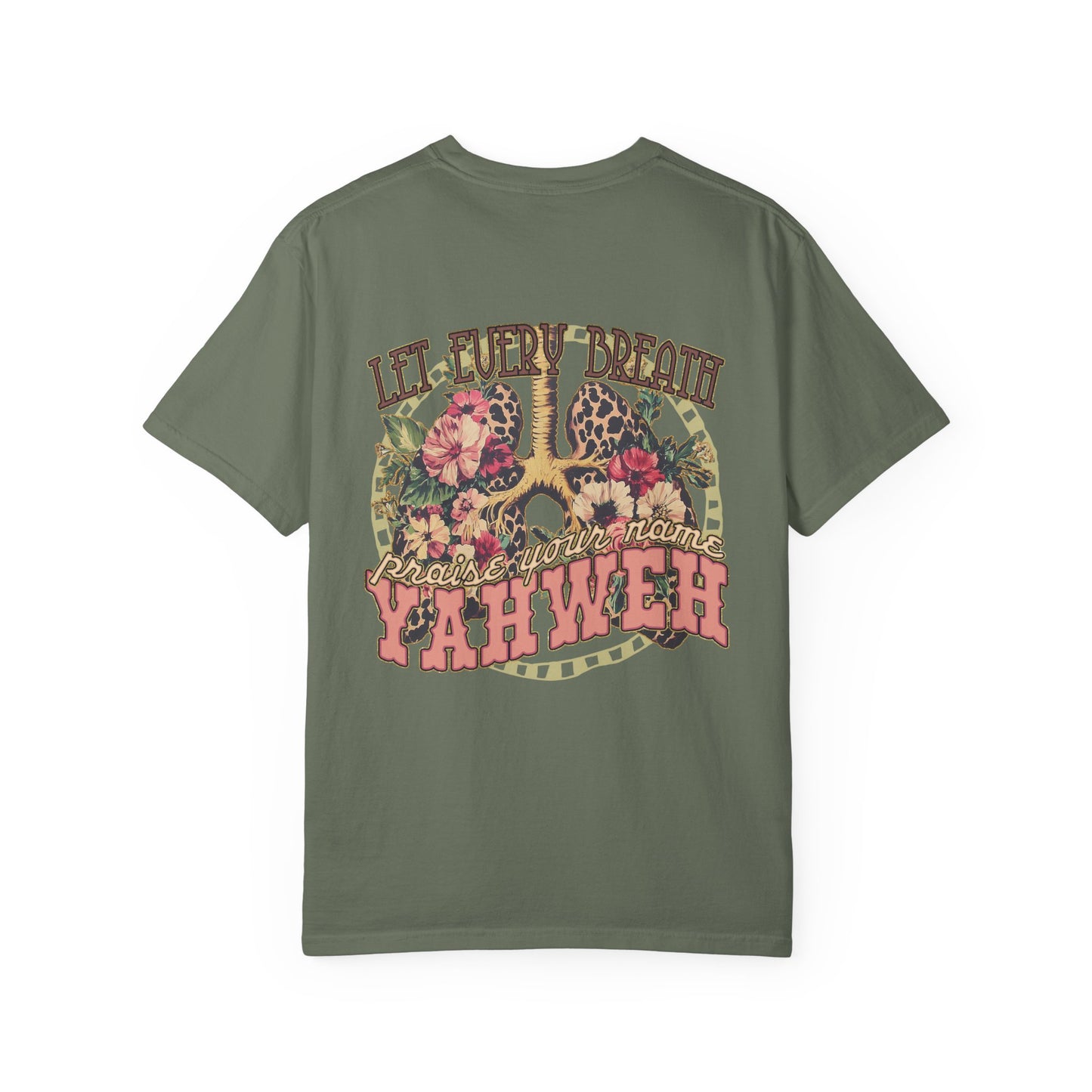 Let Every Breath Praise Your Name - double sided tee