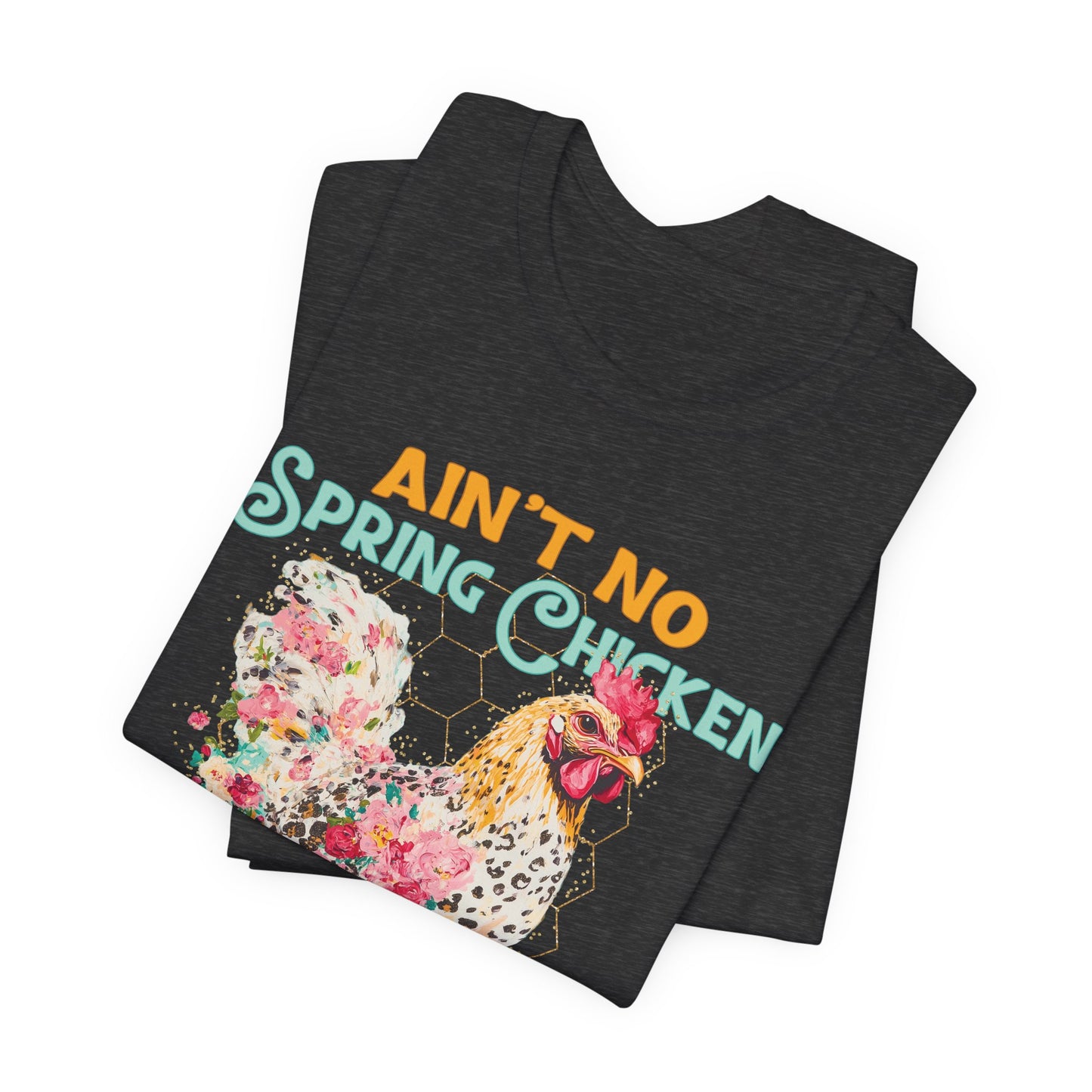 Ain't No Spring Chicken
