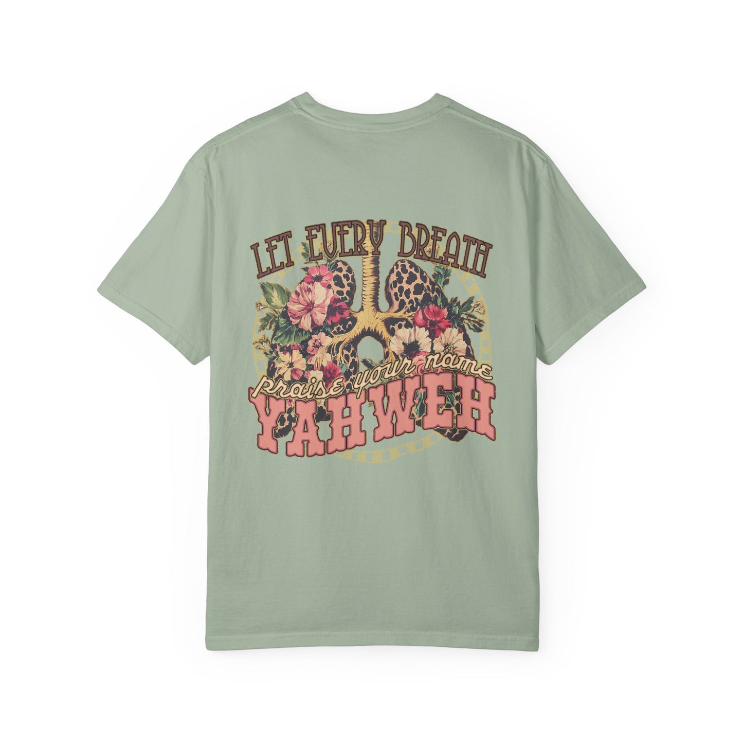 Let Every Breath Praise Your Name - double sided tee