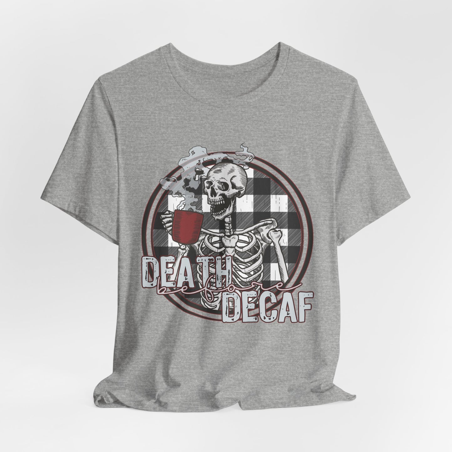 Death before Decaf