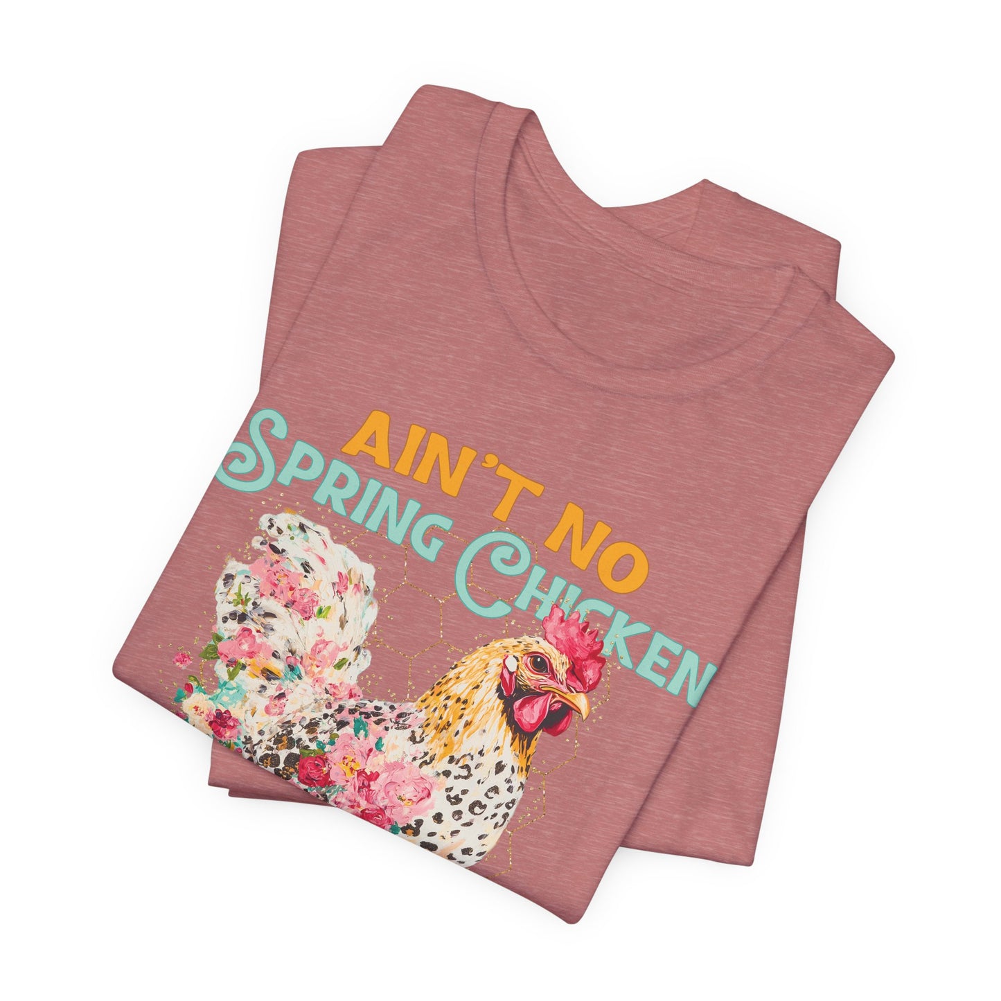 Ain't No Spring Chicken