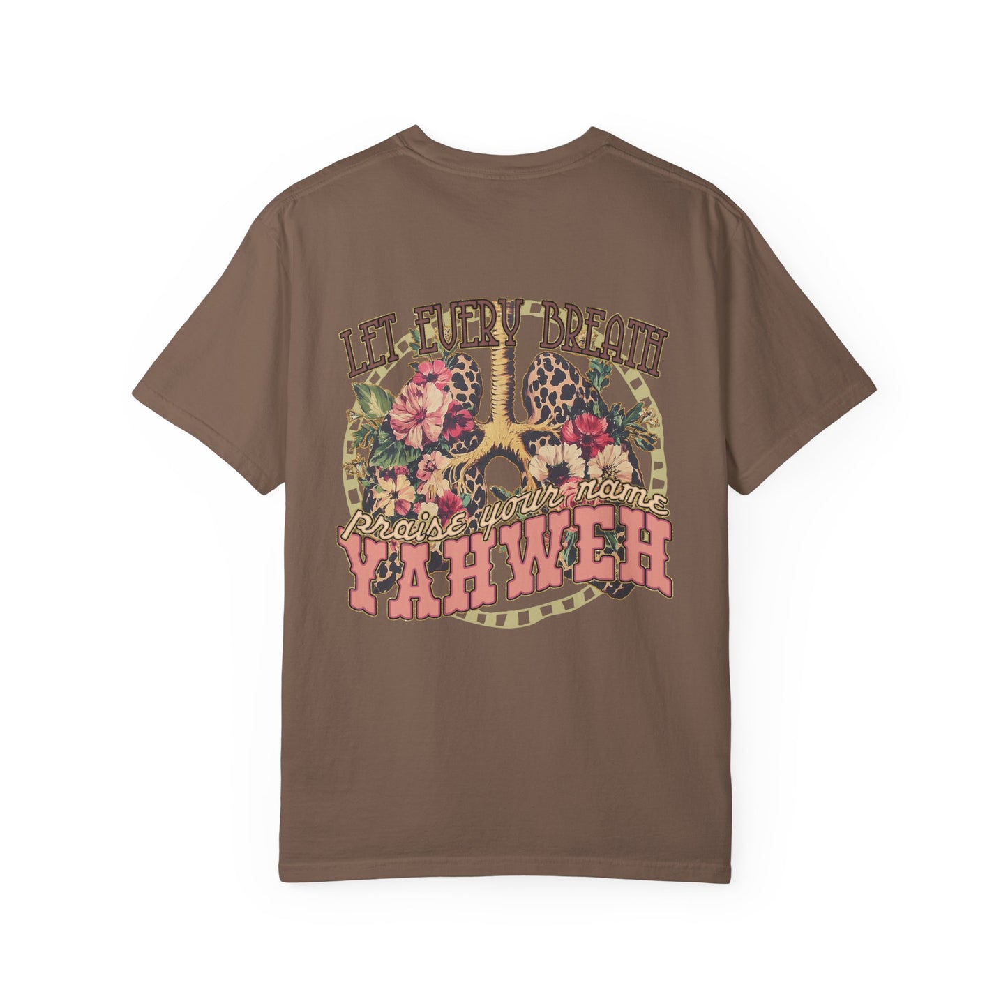 Let Every Breath Praise Your Name - double sided tee