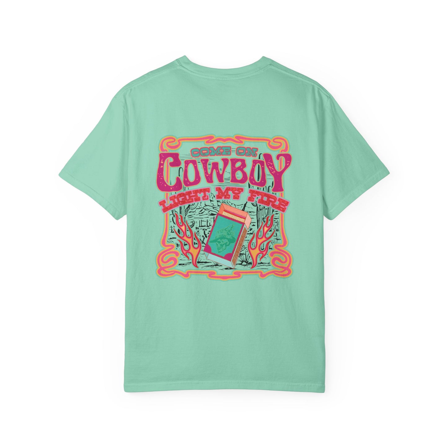 Come on Cowboy Light my Fire