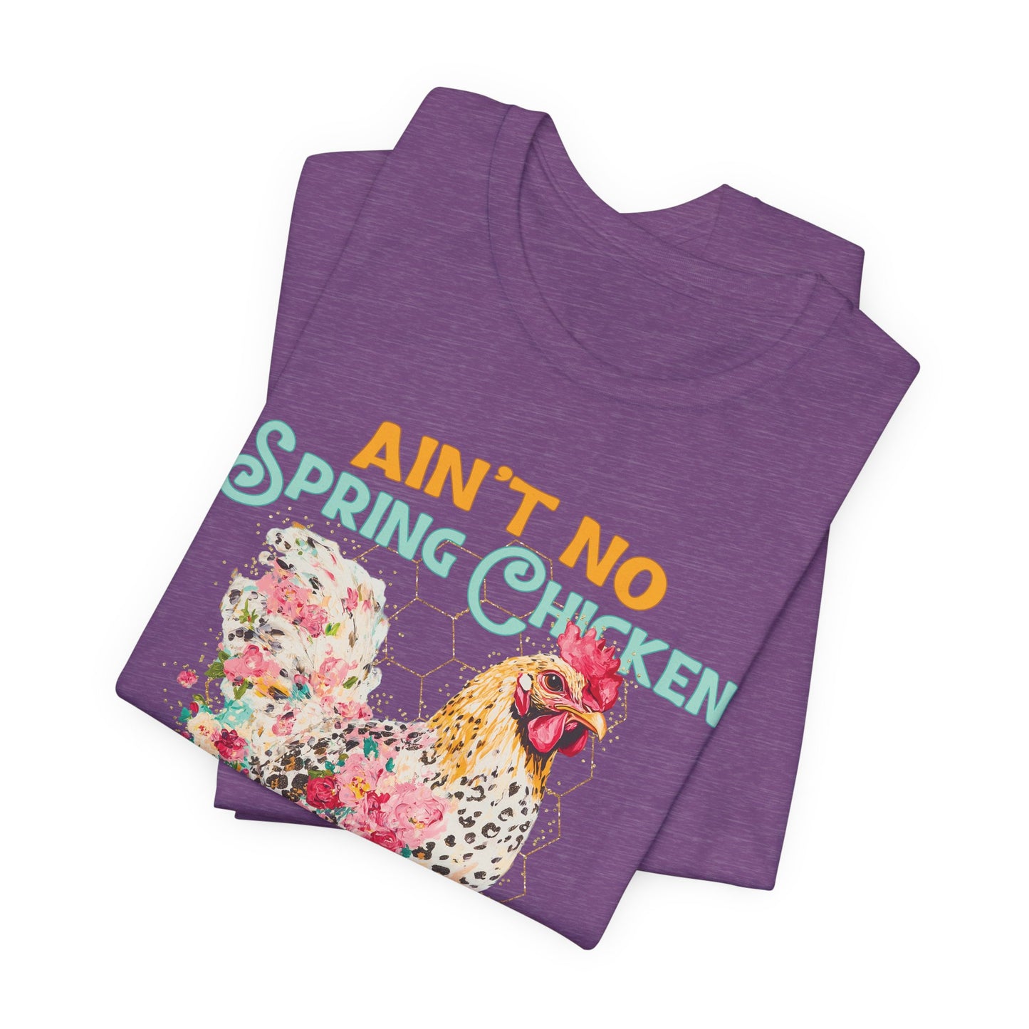 Ain't No Spring Chicken