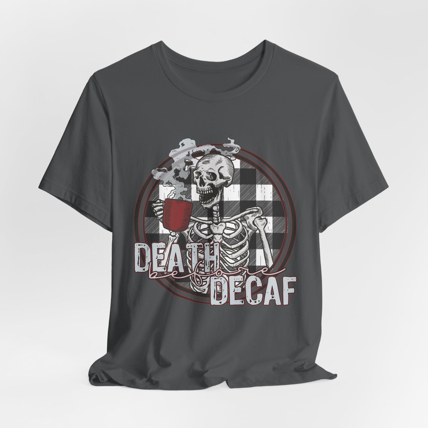 Death before Decaf