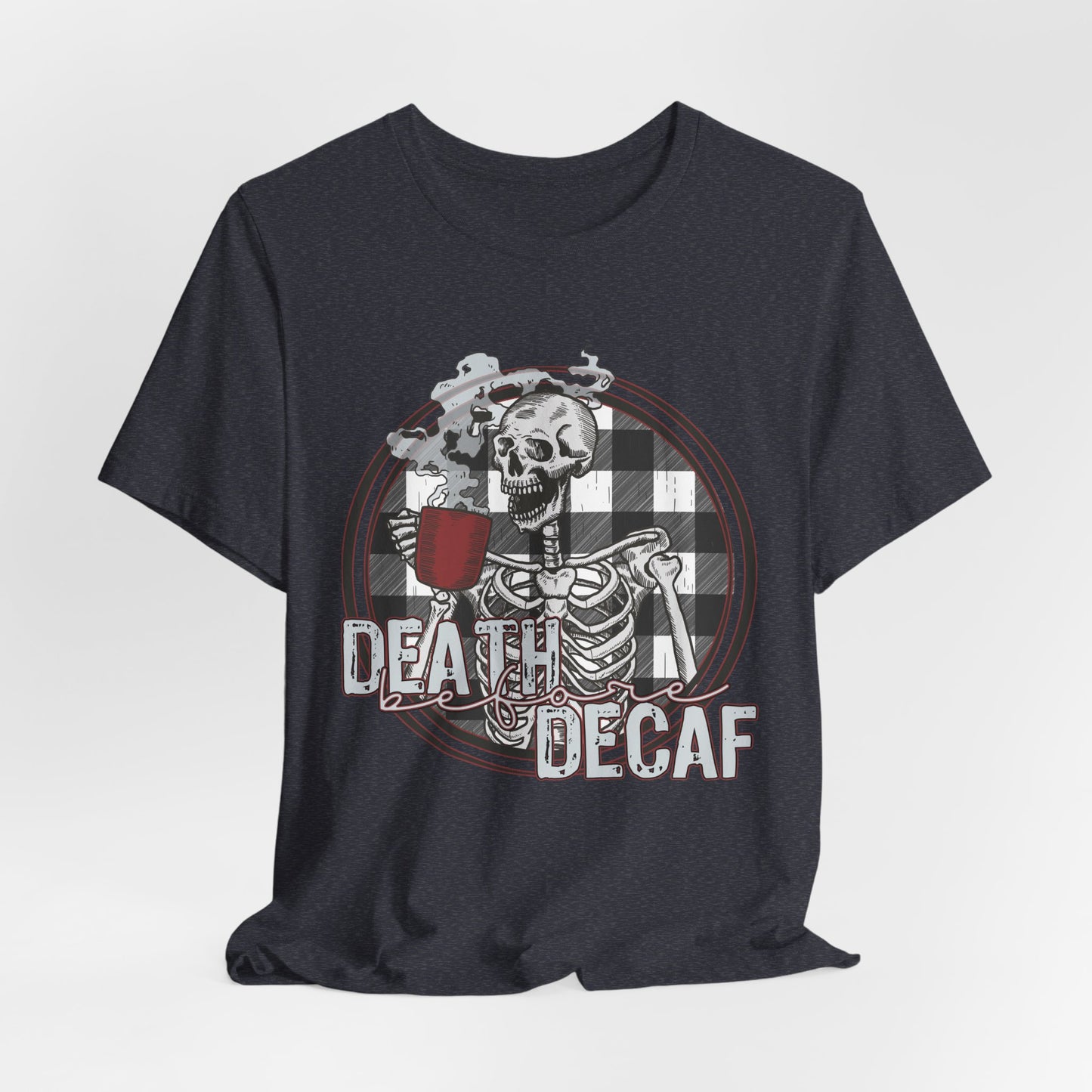 Death before Decaf